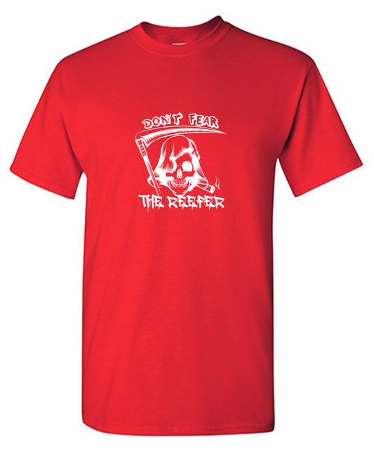 Funny T-Shirts design "Don't Fear The Reefer T-Shirt"