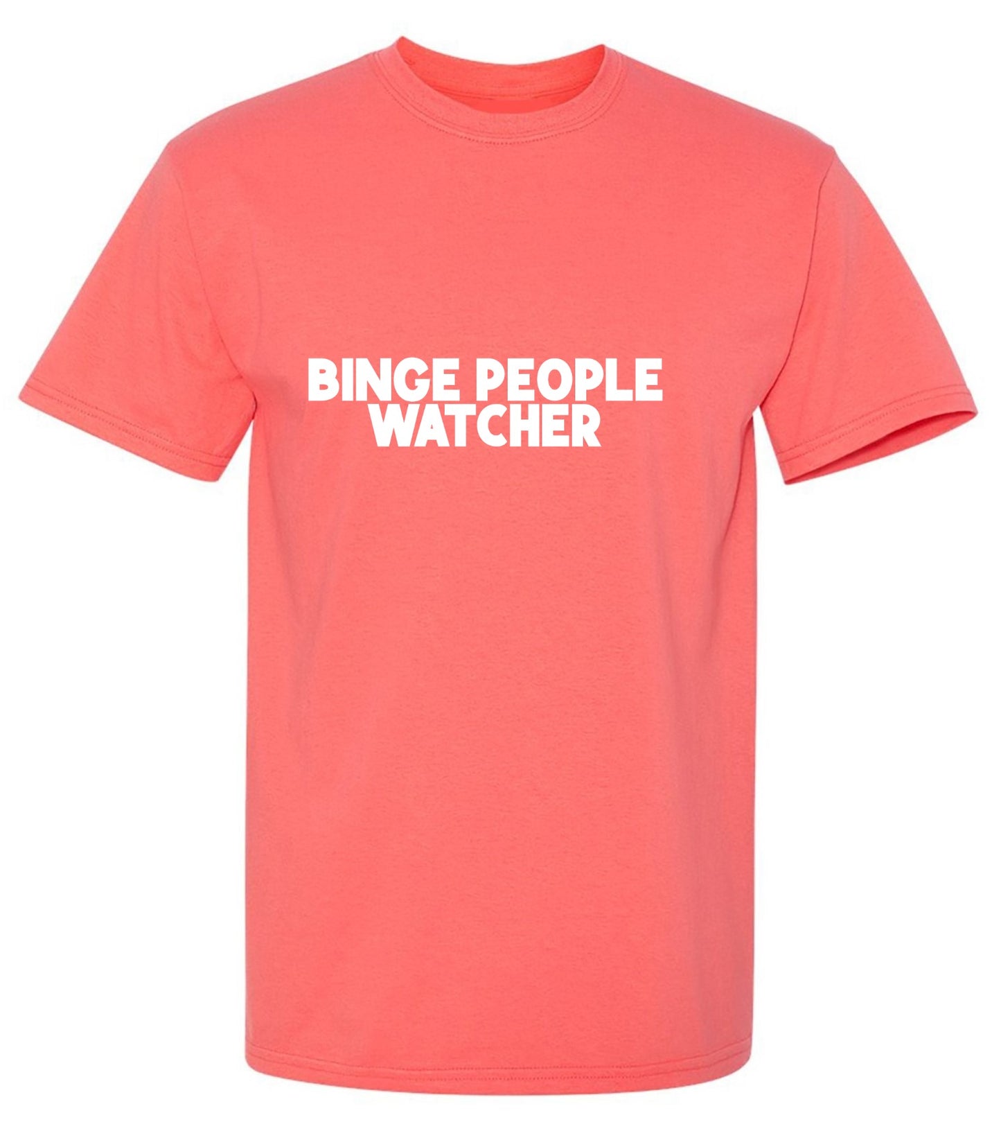 Funny T-Shirts design "Binge People Watcher T-Shirt - Ring Spun Tee"