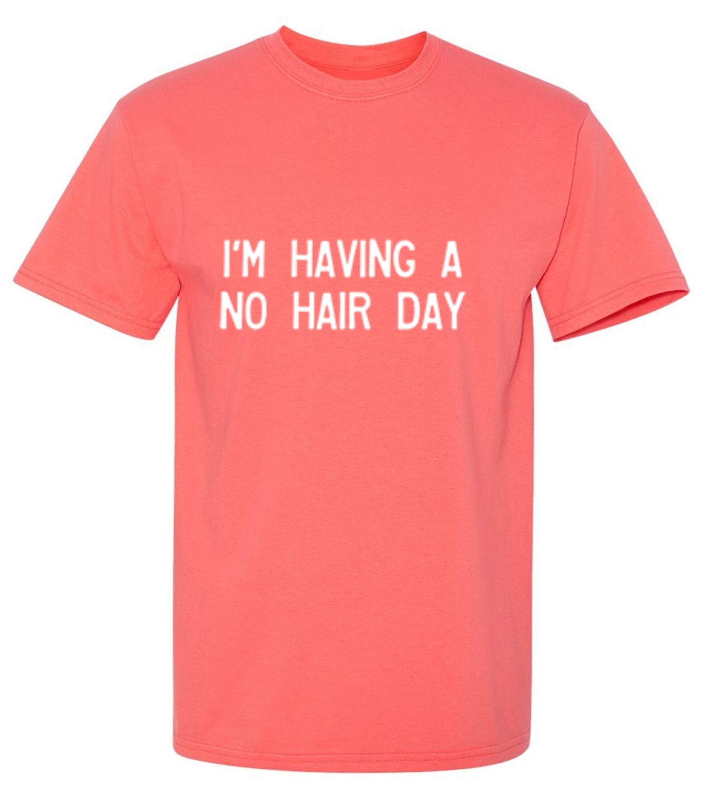 Funny T-Shirts design "I'm Having A No Hair Day"