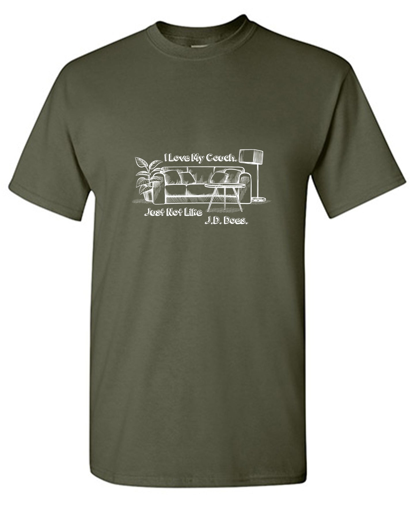 Funny T-Shirts design "I Love Couch Just Not Like J.D. Does T-Shirt"