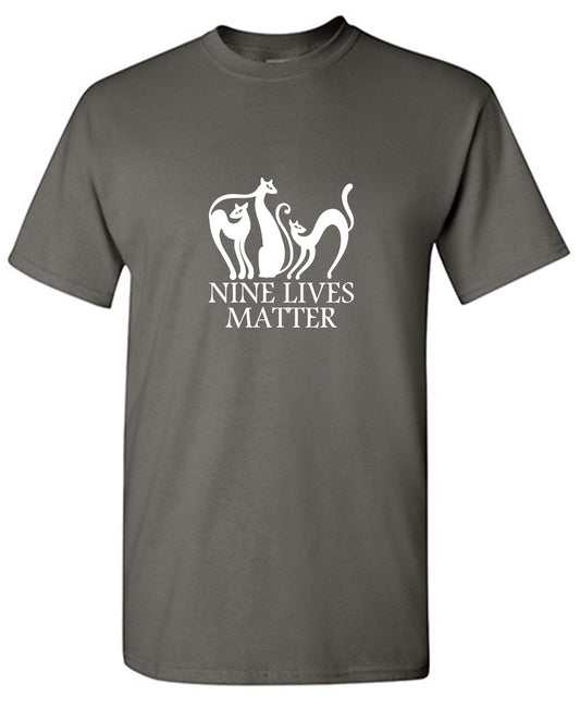 Funny T-Shirts design "Nine Lives Matter T-Shirt - Tall Tee"