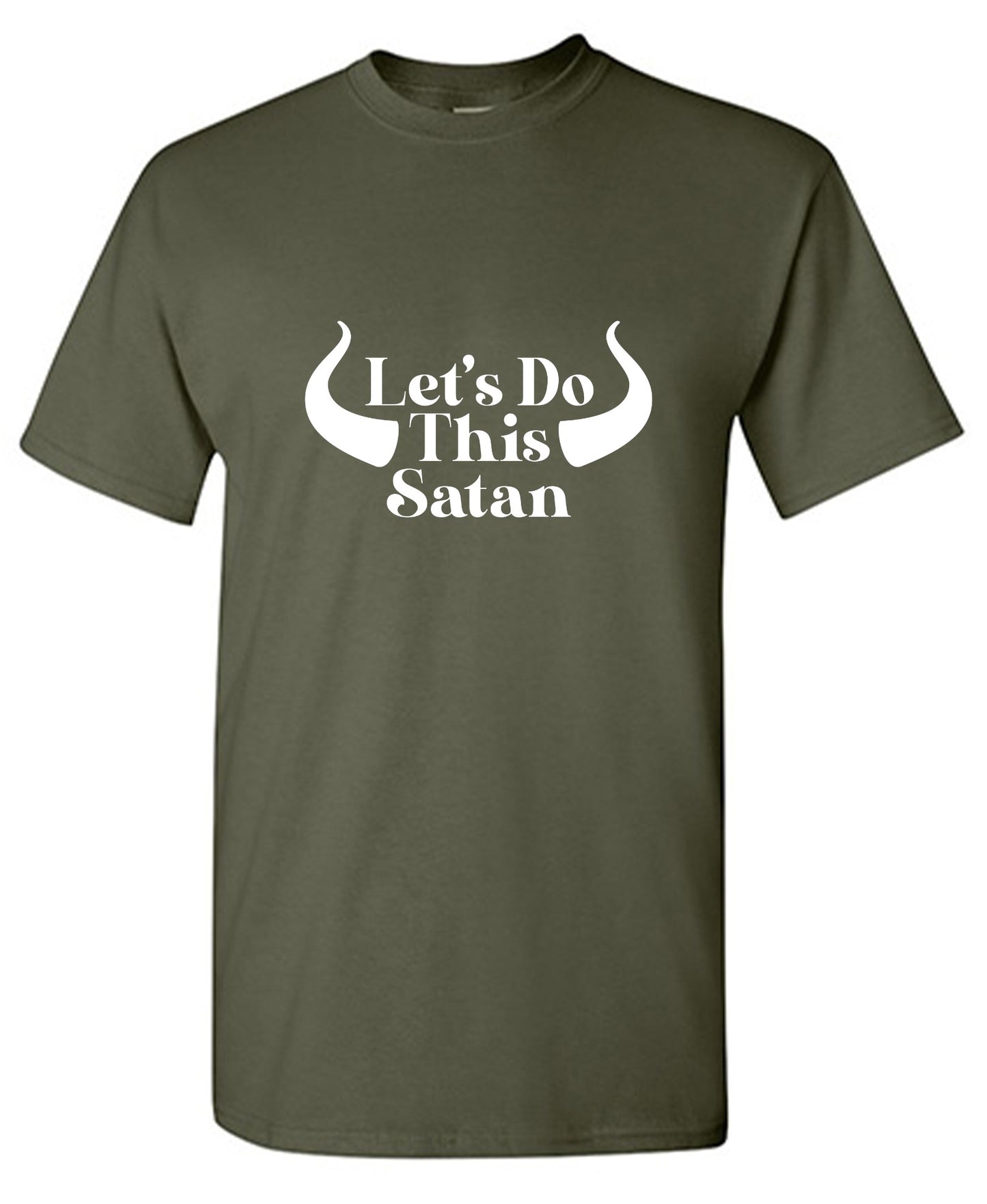 Funny T-Shirts design "Lets do this Satan T-Shirt"