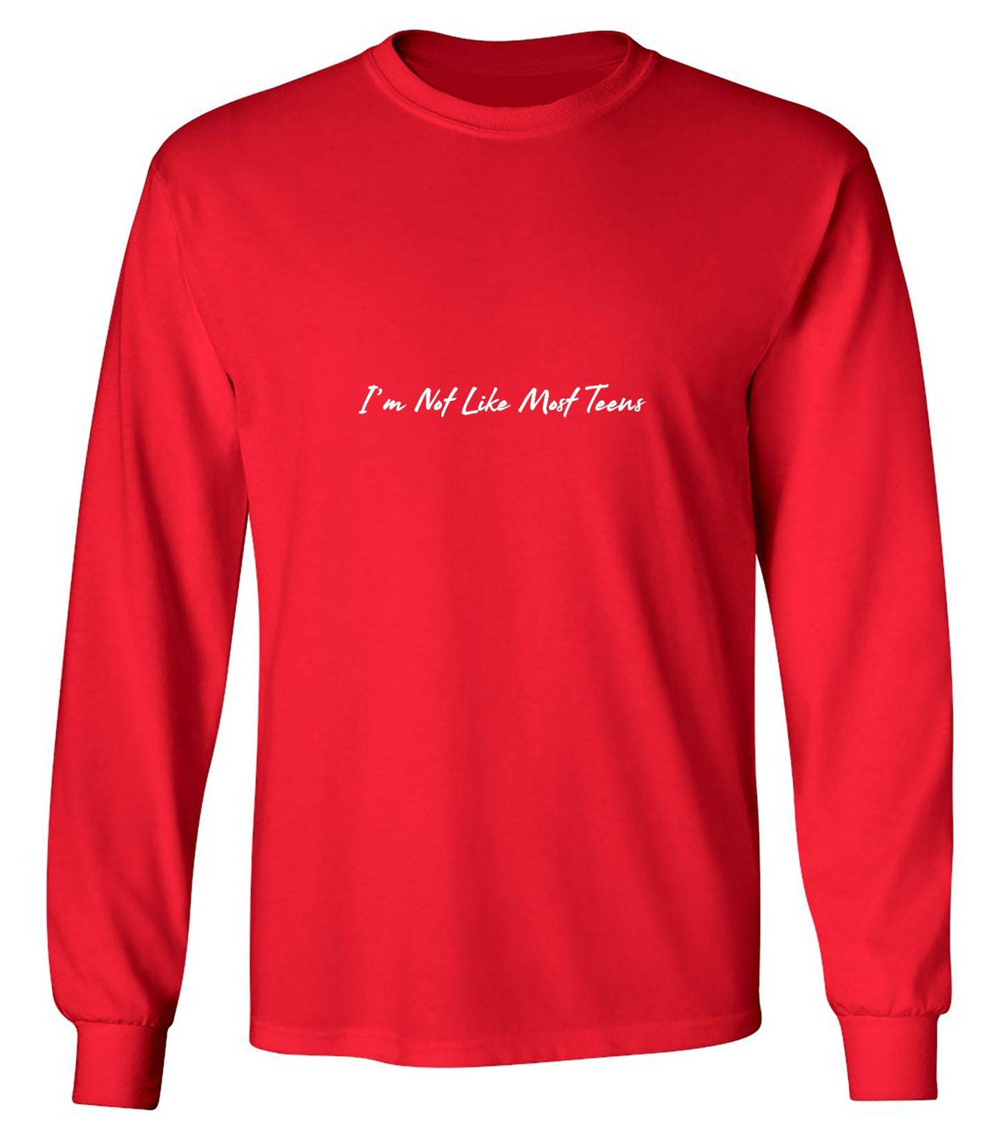 Funny T-Shirts design "I'm Not Like Most Teens T-Shirt - Long Sleeve"