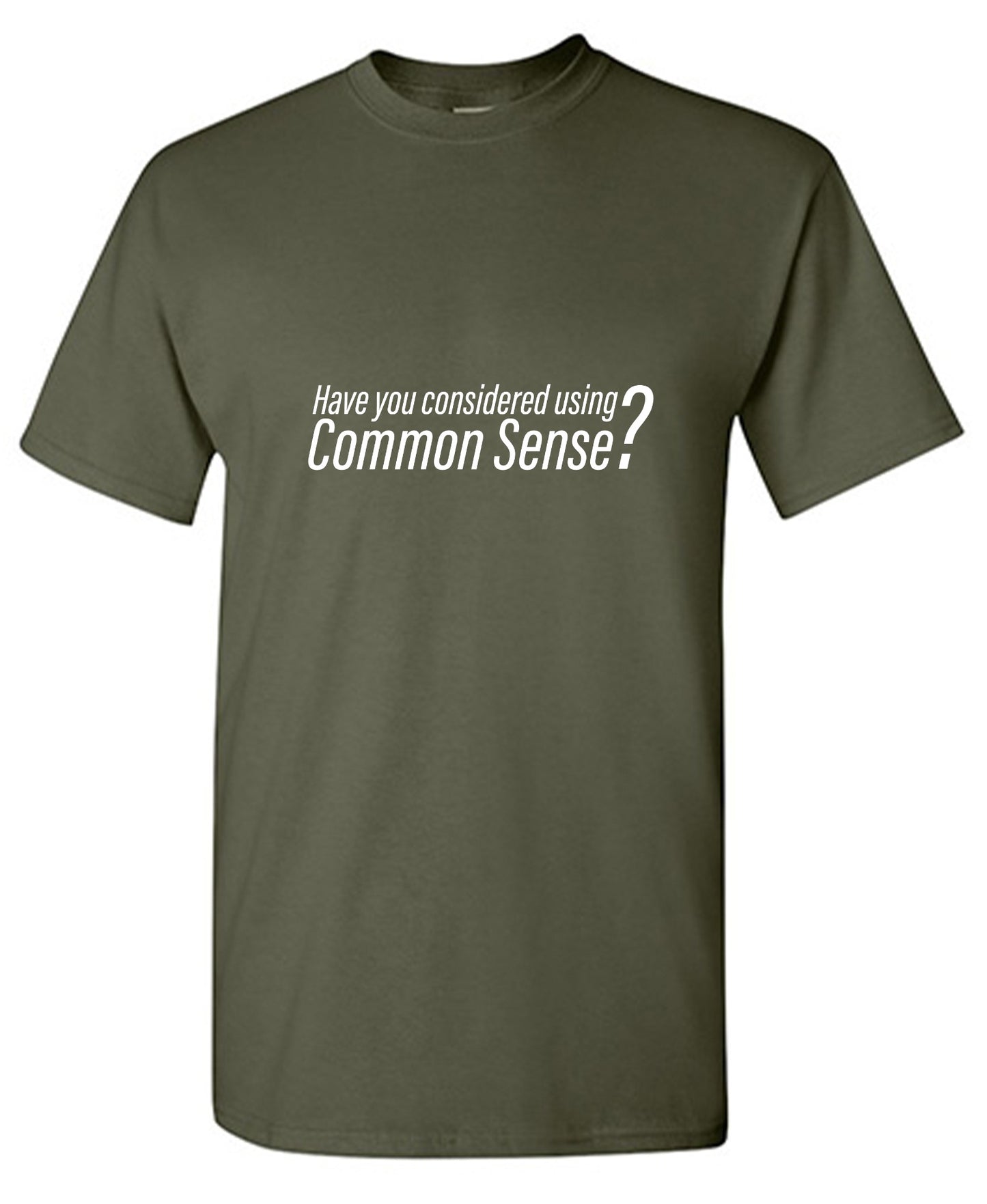 Funny T-Shirts design "Have You Considered Using Common Sense? T-Shirt - Youth"