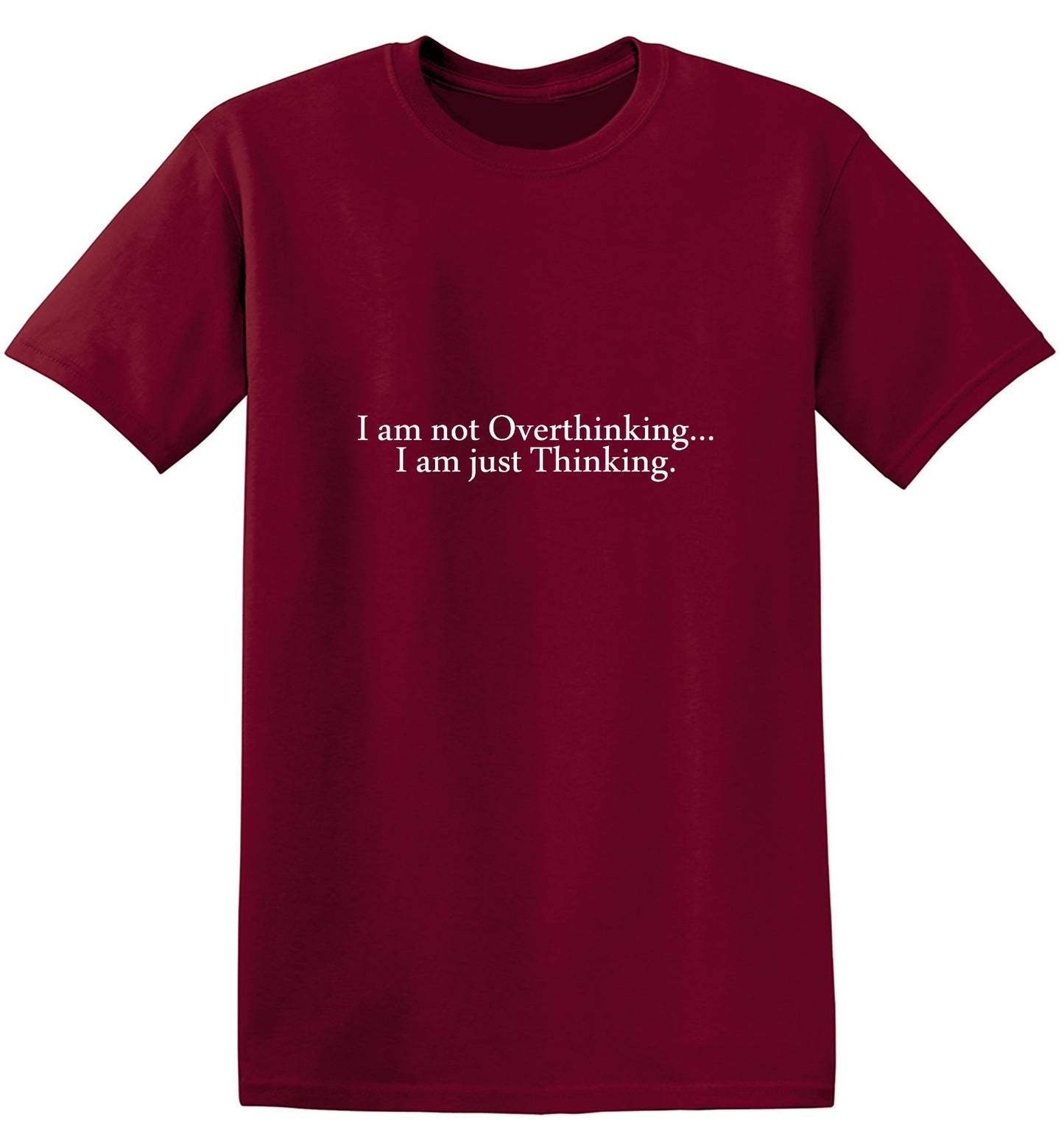 Funny T-Shirts design "I am not Overthinking… I am just Thinking. T-Shirt - Youth"