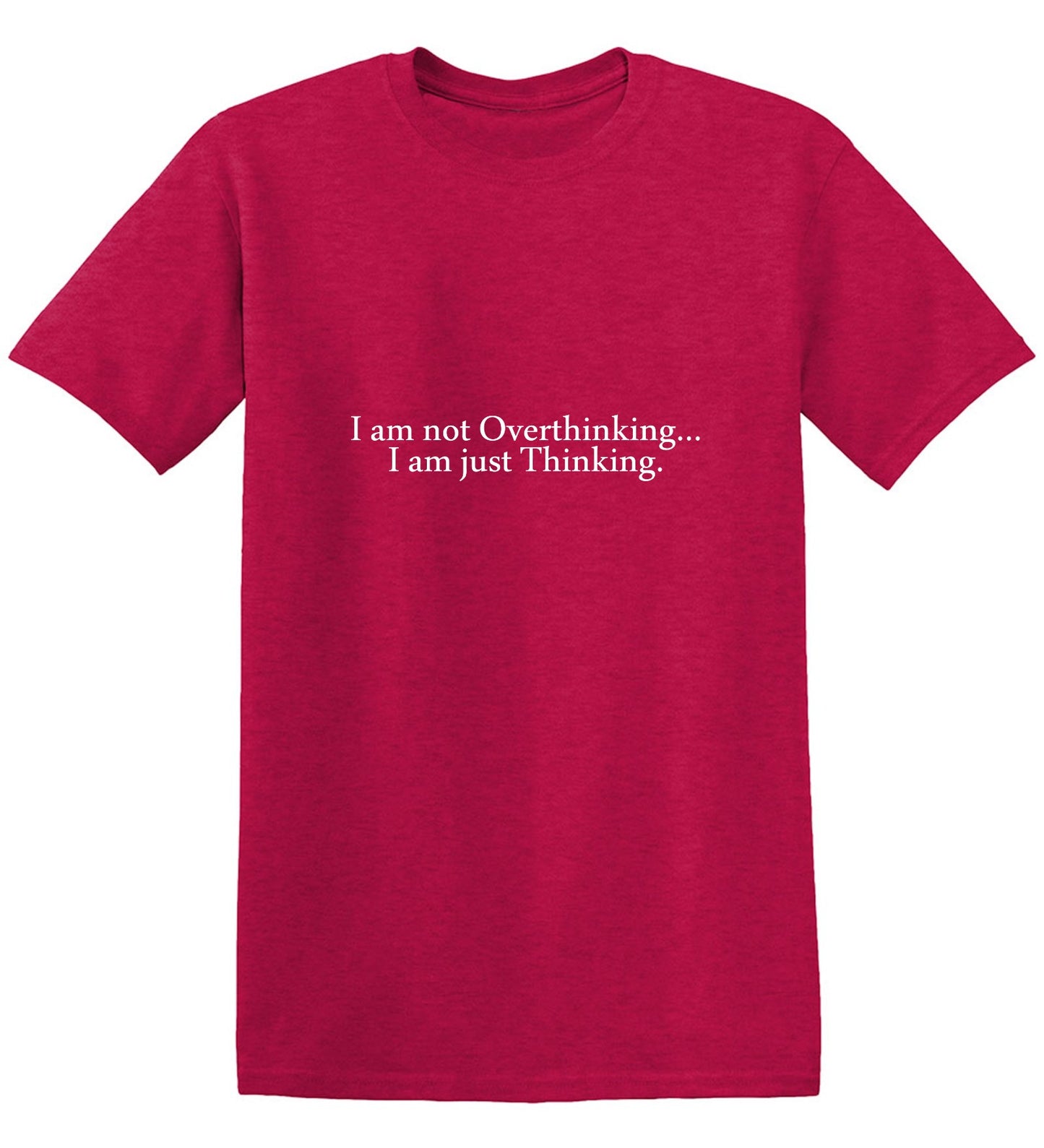 Funny T-Shirts design "I am not Overthinking… I am just Thinking. T-Shirt - Youth"