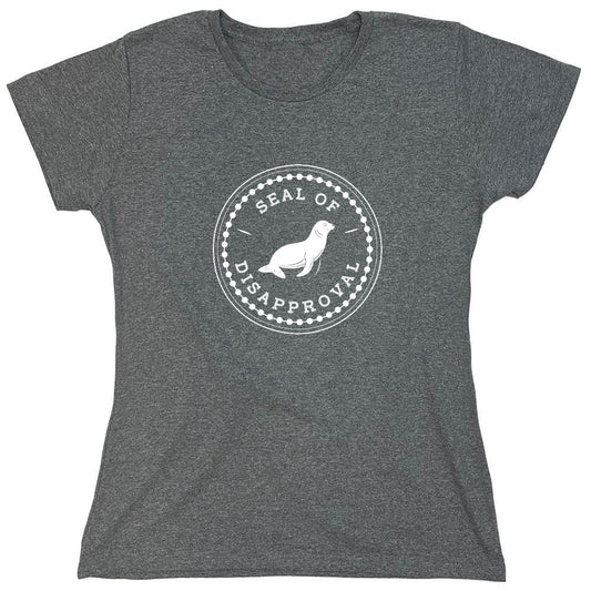 Funny T-Shirts design "Seal of Disapproval T Shirt - Womens"