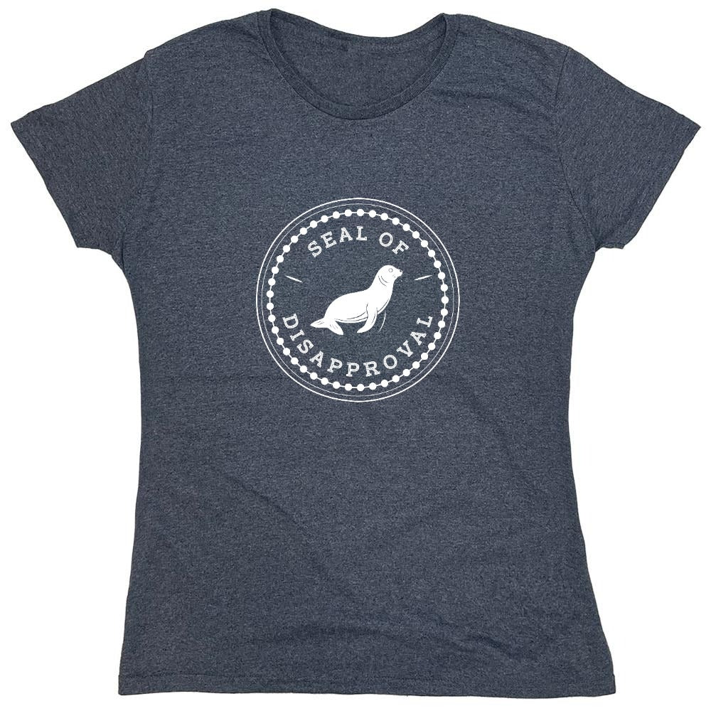 Funny T-Shirts design "Seal of Disapproval T Shirt - Womens"
