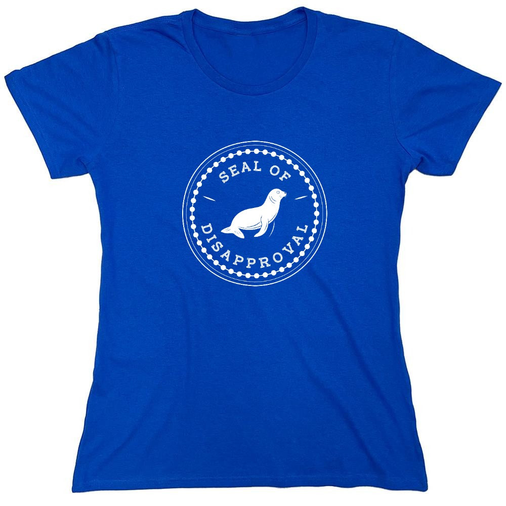 Funny T-Shirts design "Seal of Disapproval T Shirt - Womens"