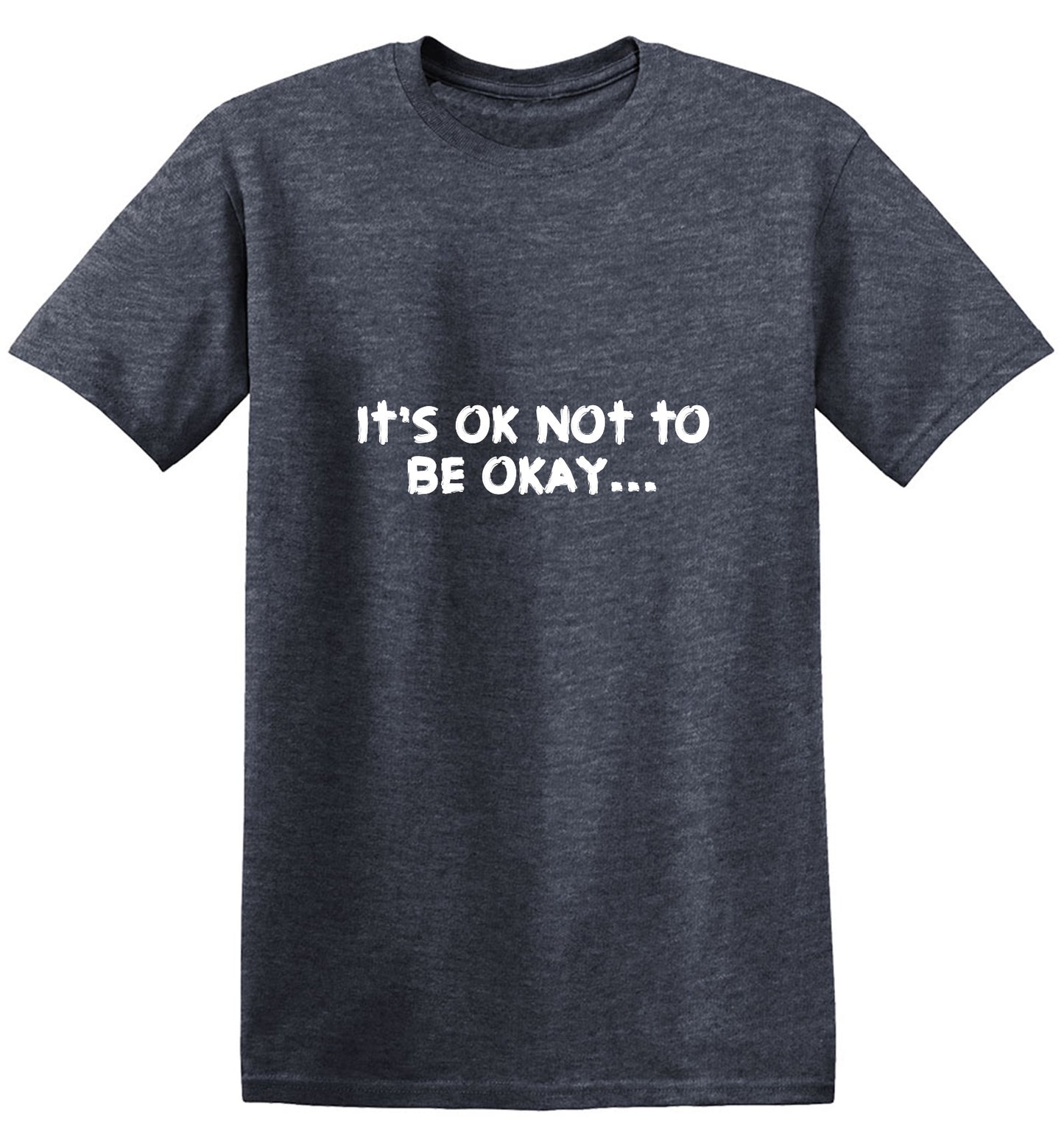 Funny T-Shirts design "Its okay not to be Okay… T-Shirt"