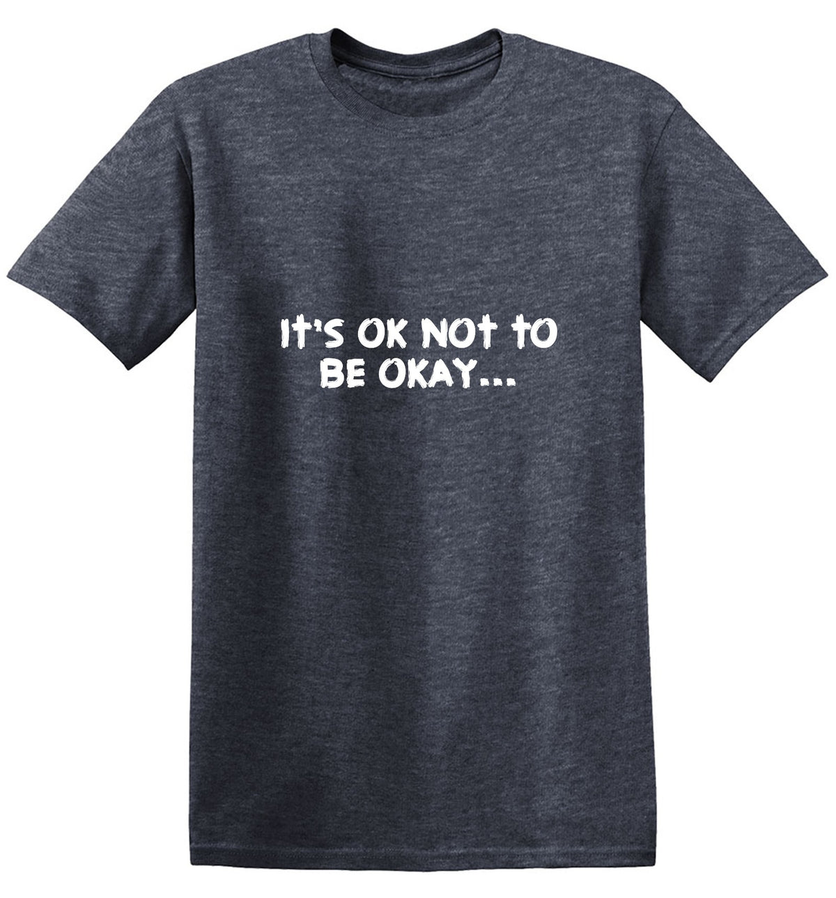 Funny T-Shirts design "Its okay not to be Okay… T-Shirt"