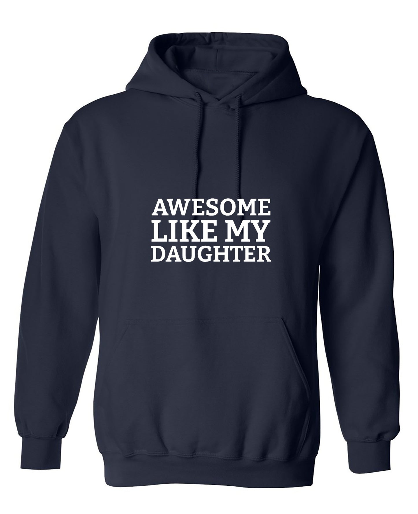 Funny T-Shirts design "Awesome Like my Daughter T-Shirt - Hoodie"