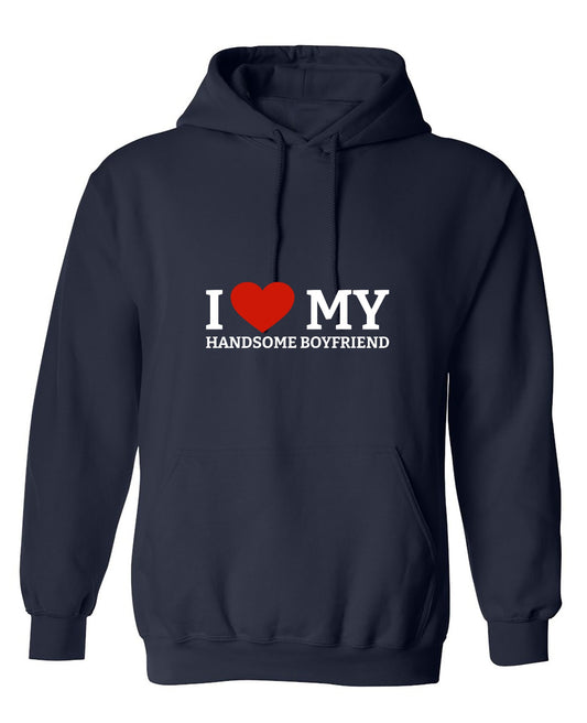 Funny T-Shirts design "I Love My Handsome Boyfriend T-Shirt - Hoodie"