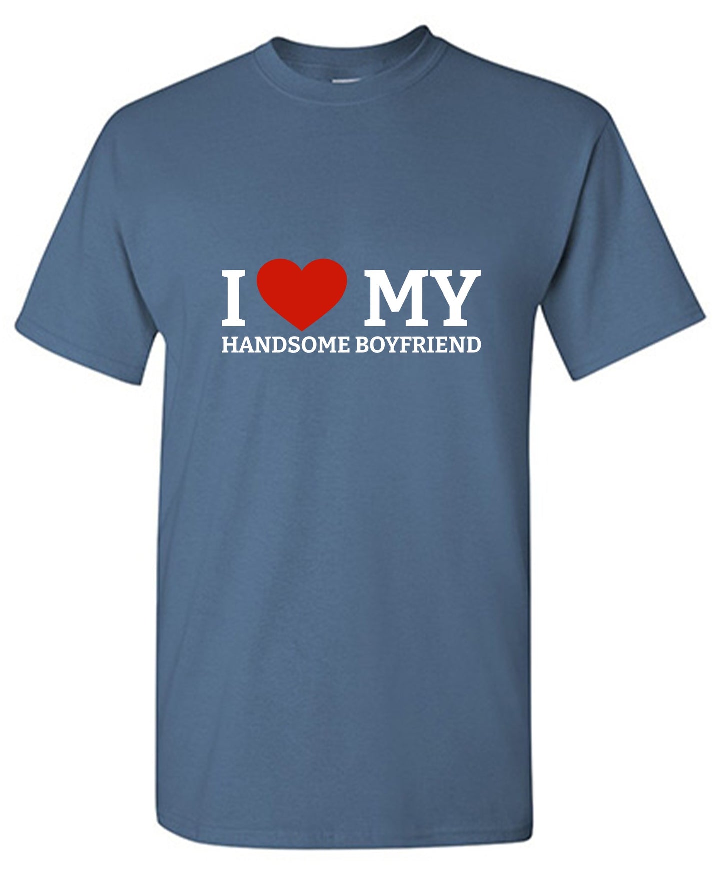 Funny T-Shirts design "I Love My Handsome Boyfriend T-Shirt"