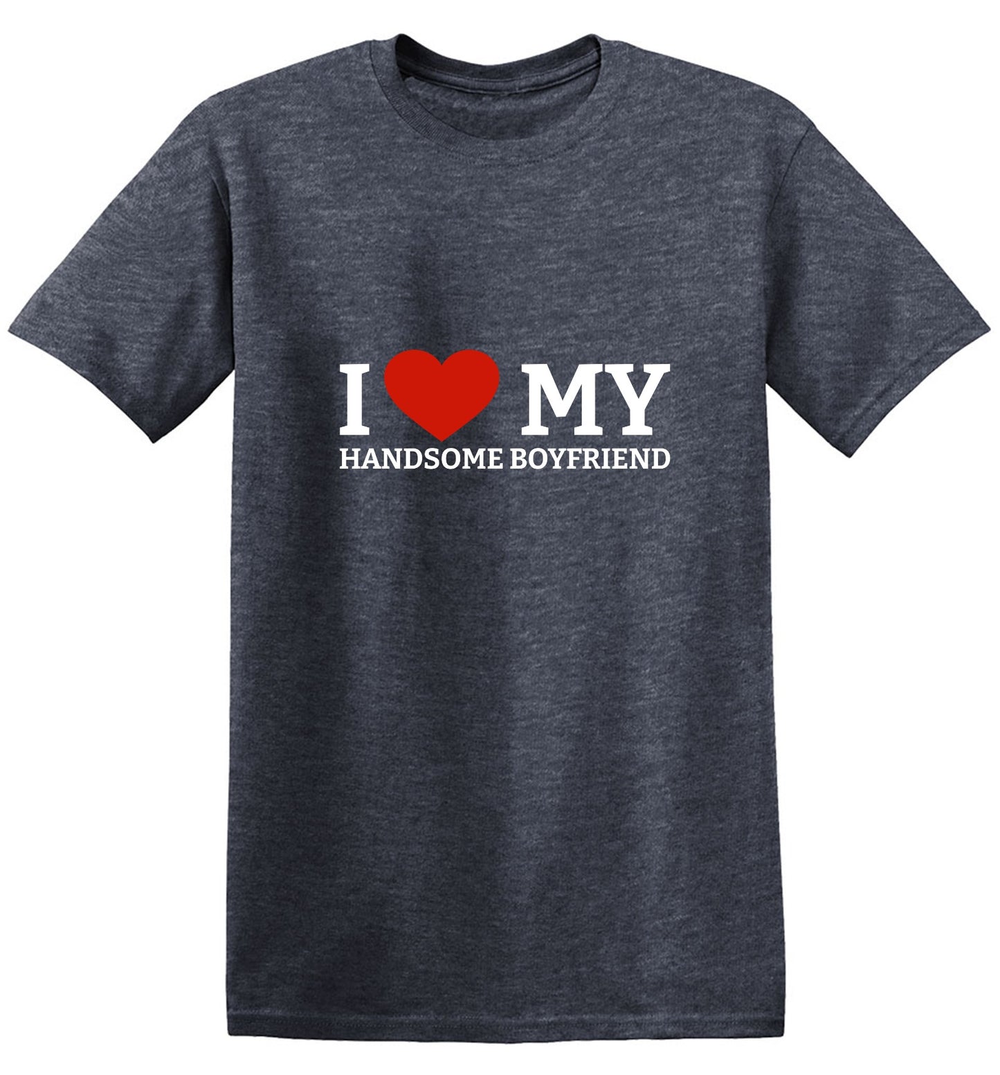 Funny T-Shirts design "I Love My Handsome Boyfriend T-Shirt"