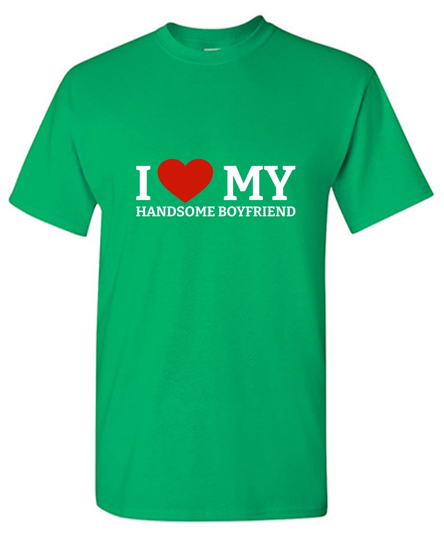 Funny T-Shirts design "I Love My Handsome Boyfriend T-Shirt"