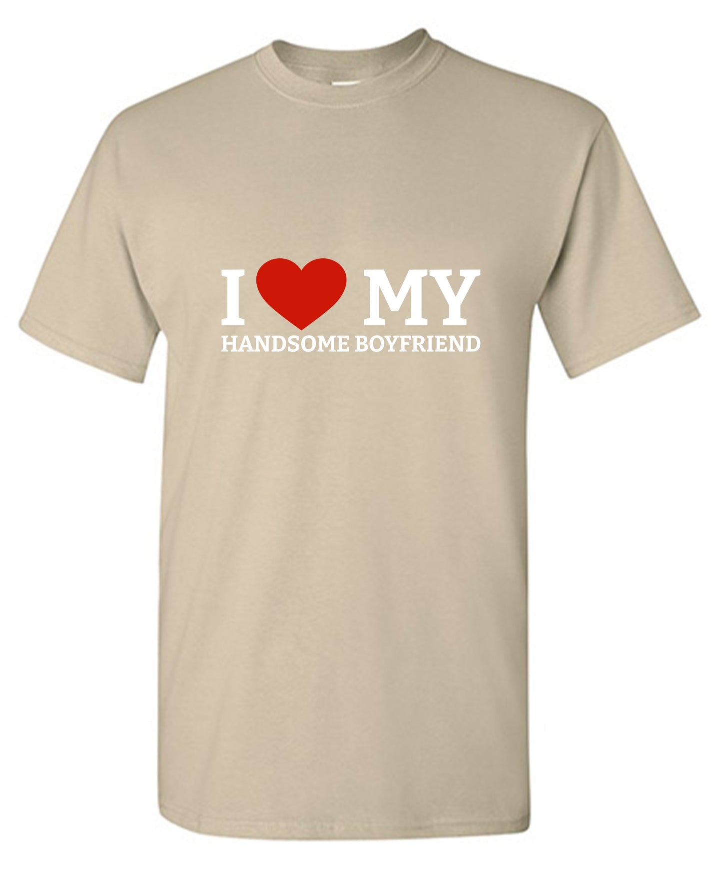 Funny T-Shirts design "I Love My Handsome Boyfriend T-Shirt"