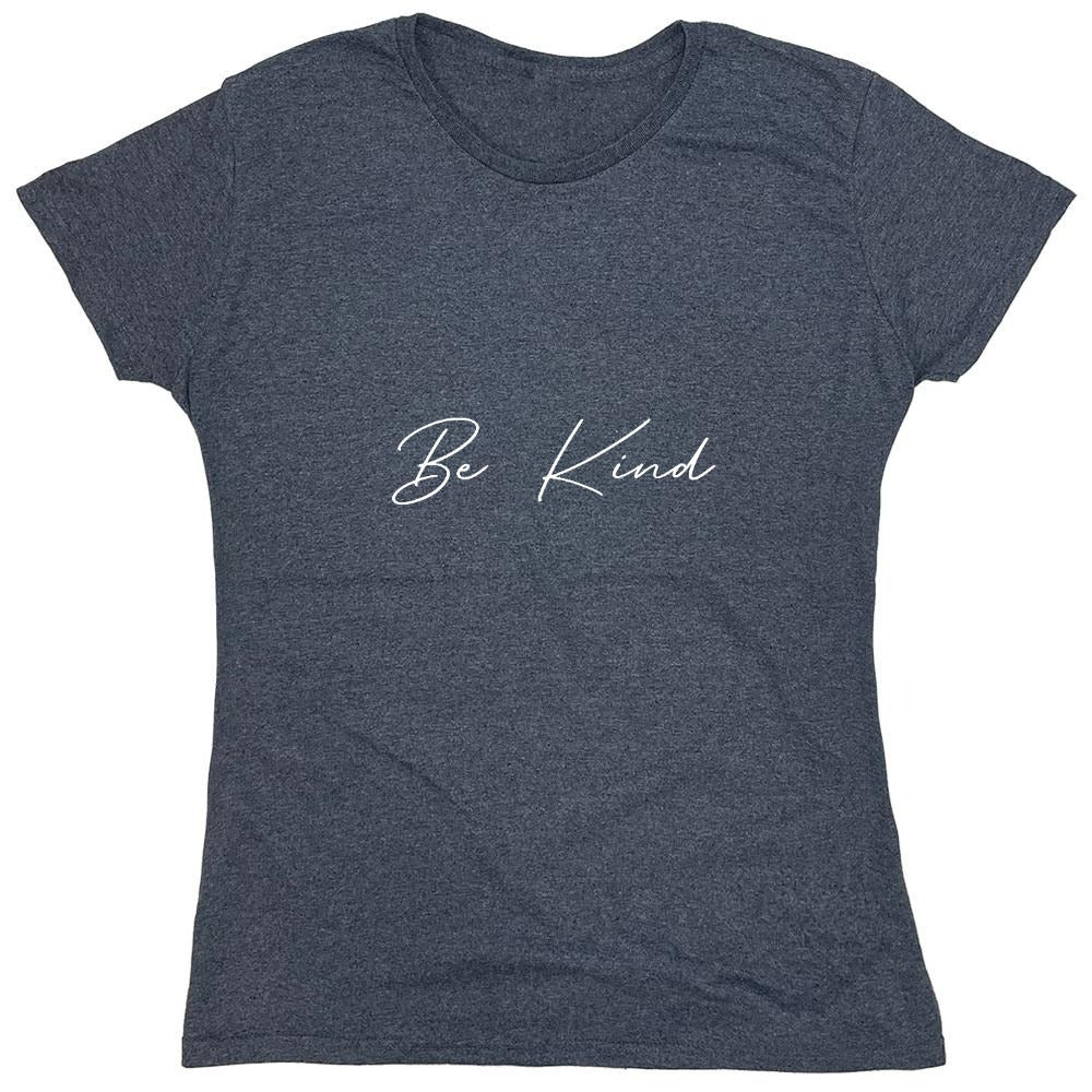 Funny T-Shirts design "Be Kind Shirt - Womens"