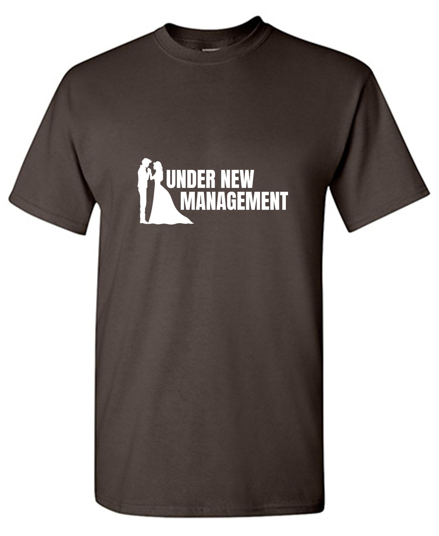Funny T-Shirts design "Under New Management T-Shirt"