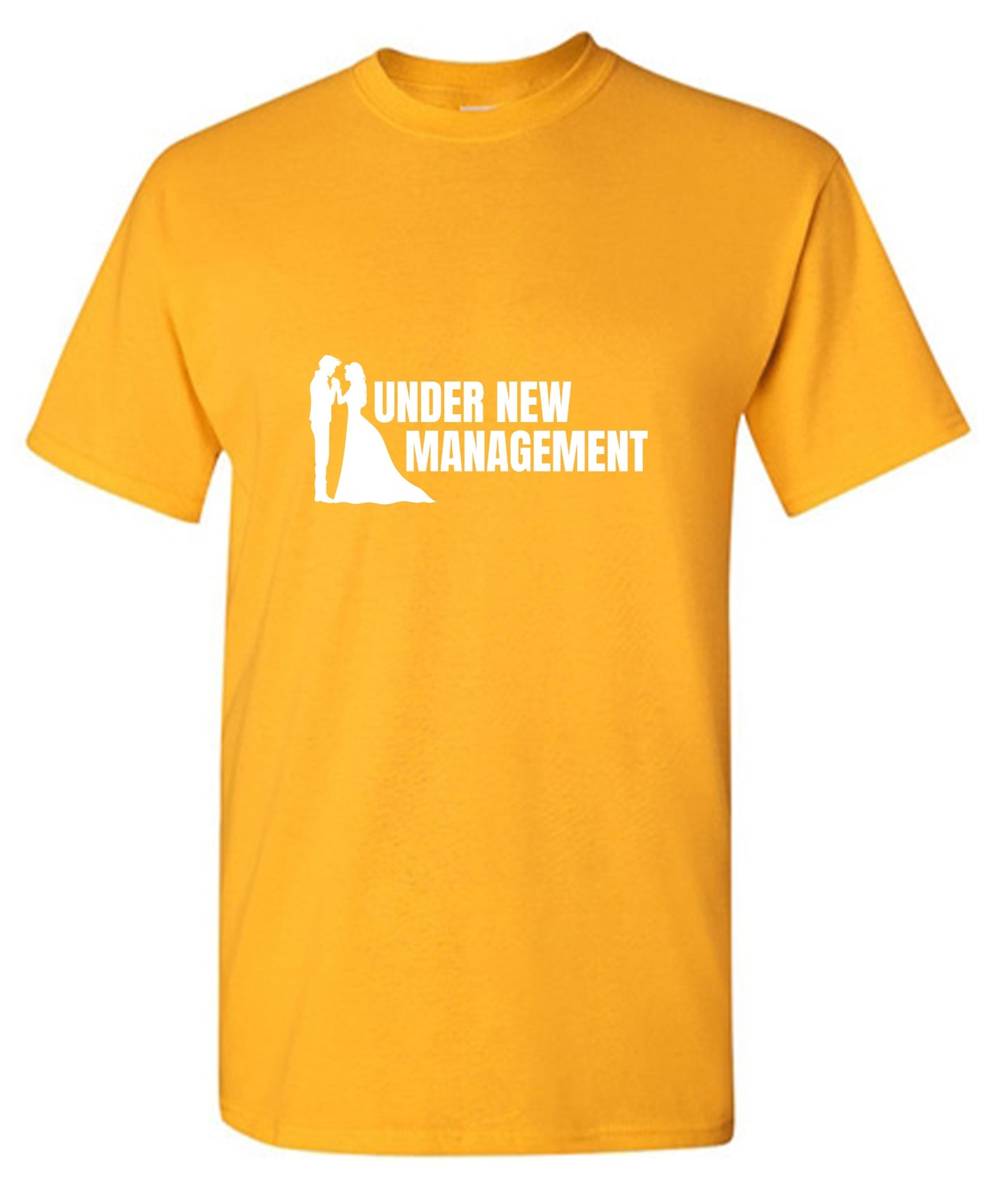 Funny T-Shirts design "Under New Management T-Shirt"