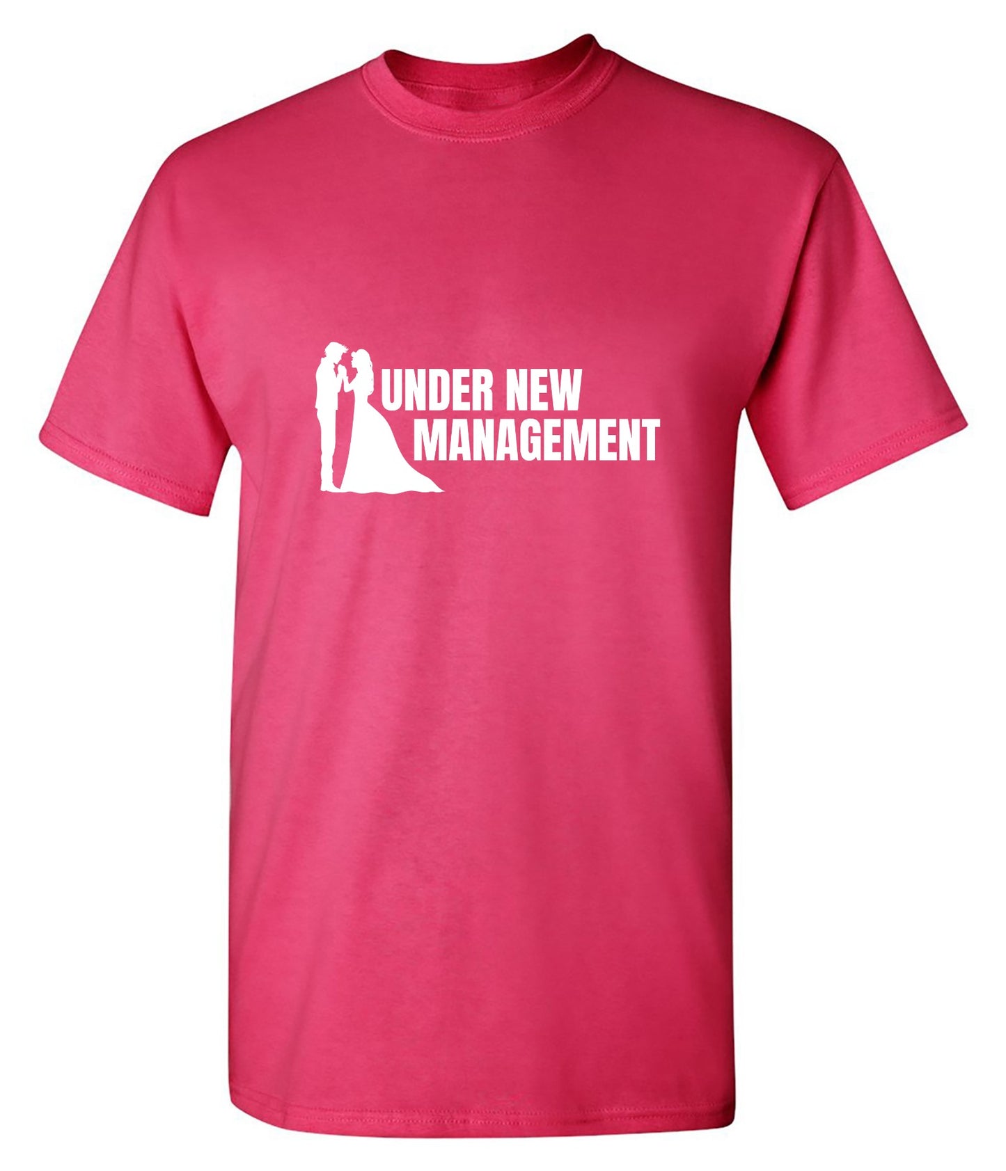 Funny T-Shirts design "Under New Management T-Shirt"