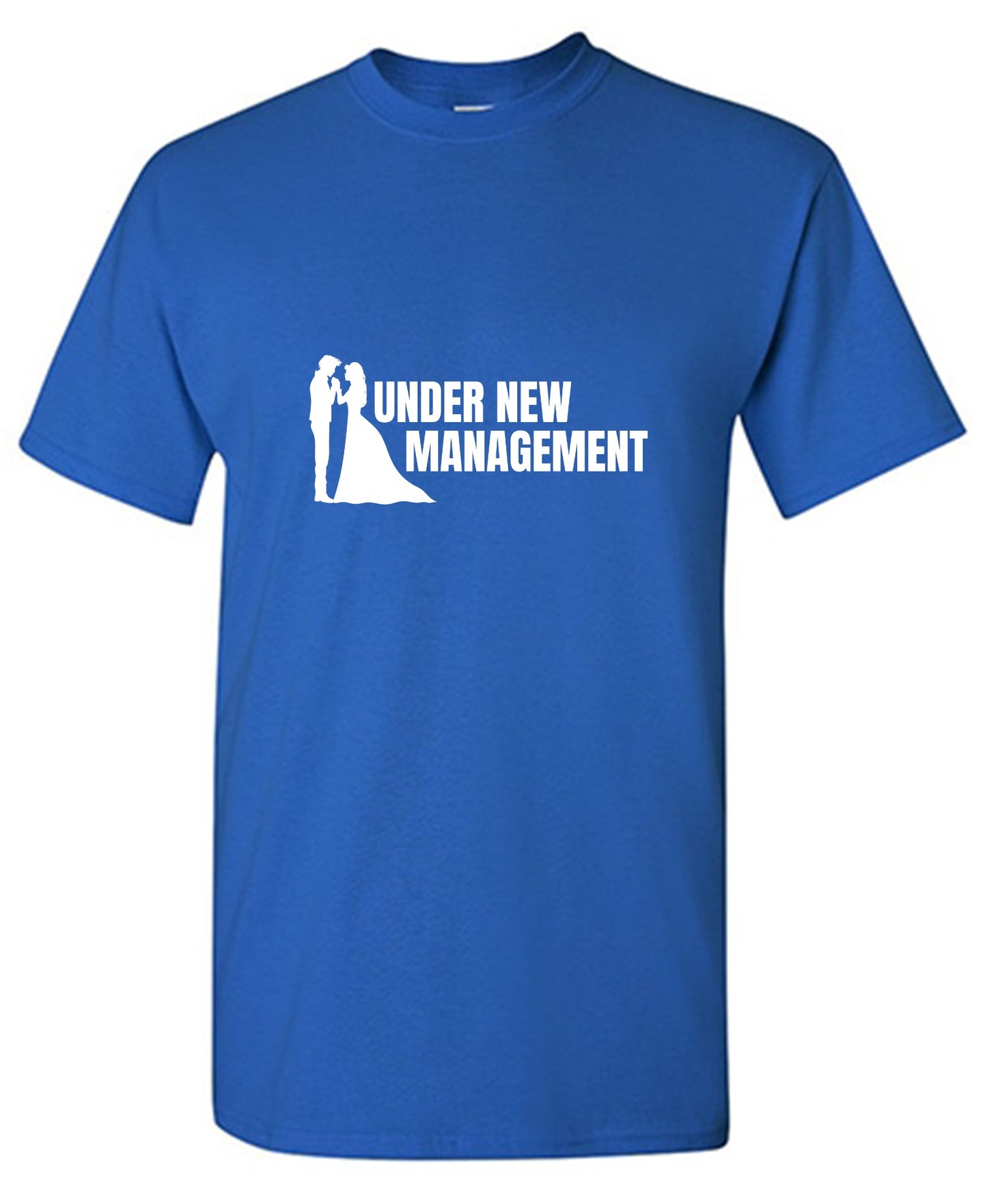 Funny T-Shirts design "Under New Management T-Shirt"