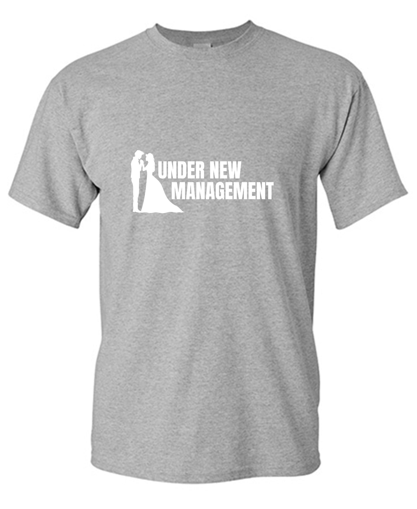 Funny T-Shirts design "Under New Management T-Shirt"