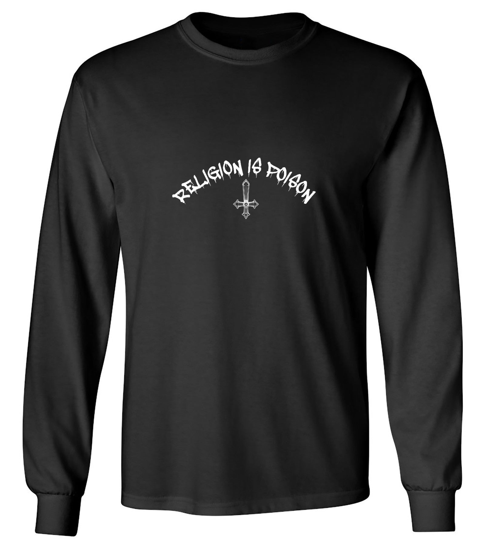 Funny T-Shirts design "Religion is Poison T-Shirt - Long Sleeve"