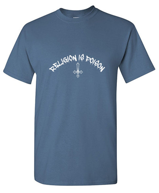 Religion is Poison T-Shirt