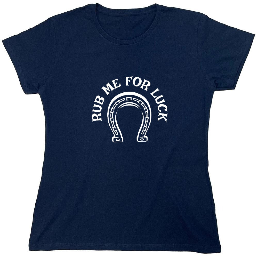 Funny T-Shirts design "Rub Me For Luck T-Shirt - Womens"