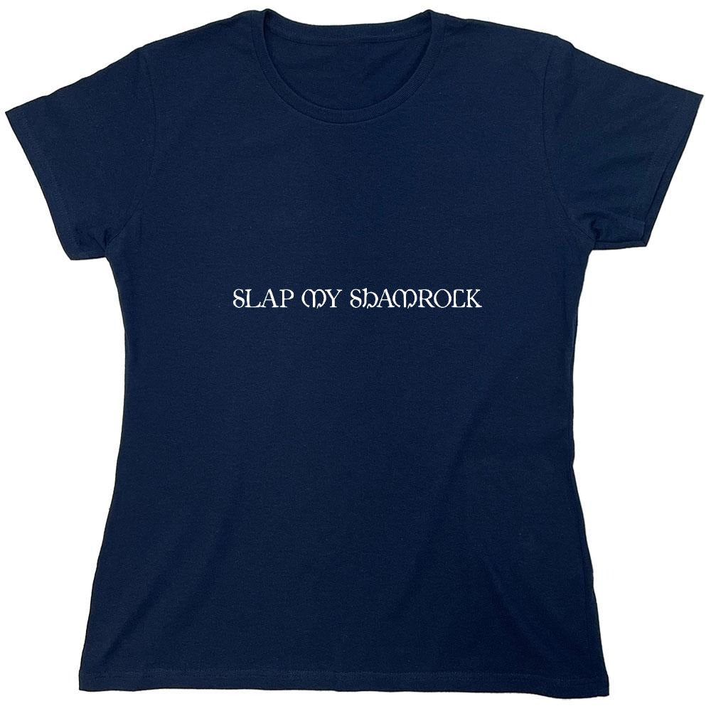Funny T-Shirts design "Slap My Shamrock T-Shirt - Womens"
