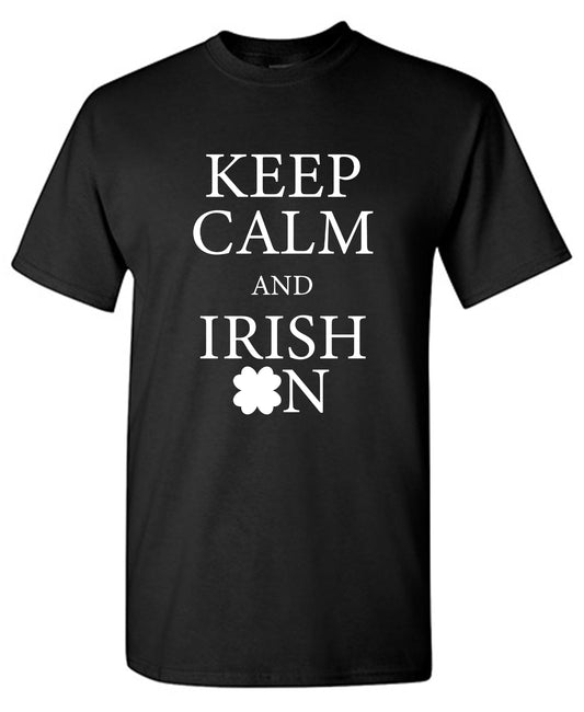 Funny T-Shirts design "Keep Calm and Irish On T-Shirt"