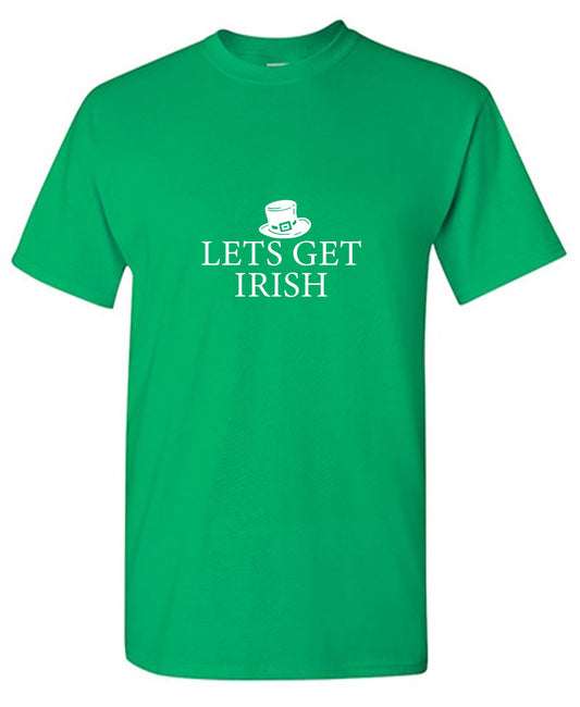 Funny T-Shirts design "Lets Get Irish T-Shirt"