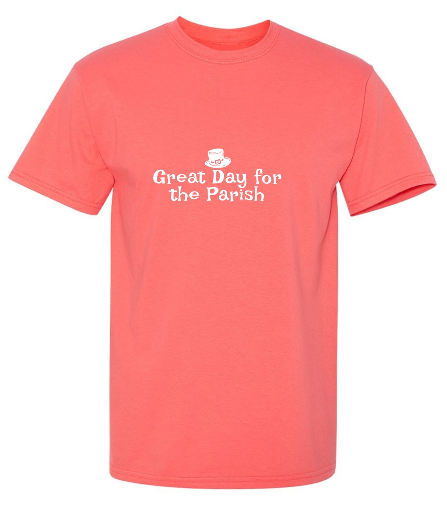 Funny T-Shirts design "Great Day For The Parish T-Shirt"