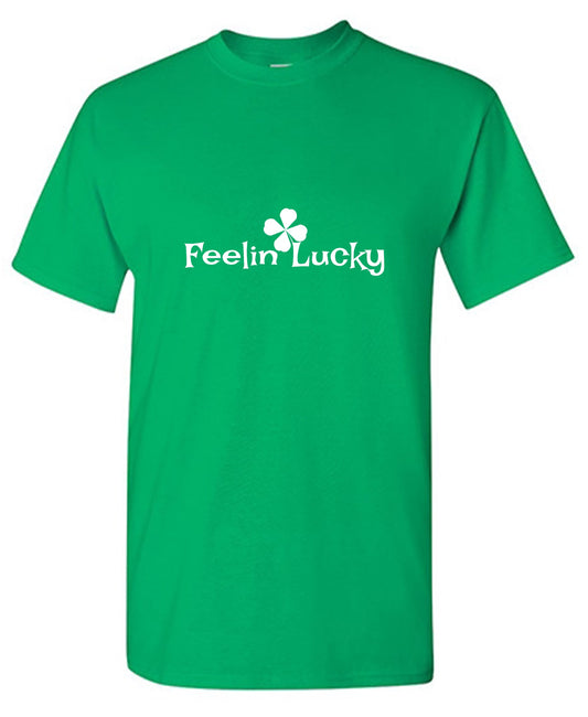 Funny T-Shirts design "Feeling Lucky  T-Shirt"