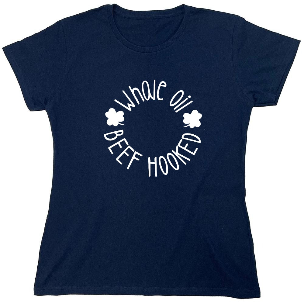 Funny T-Shirts design "Whale Oil Beef Hooked T-Shirt - Womens"