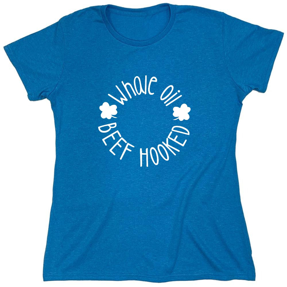 Funny T-Shirts design "Whale Oil Beef Hooked T-Shirt - Womens"