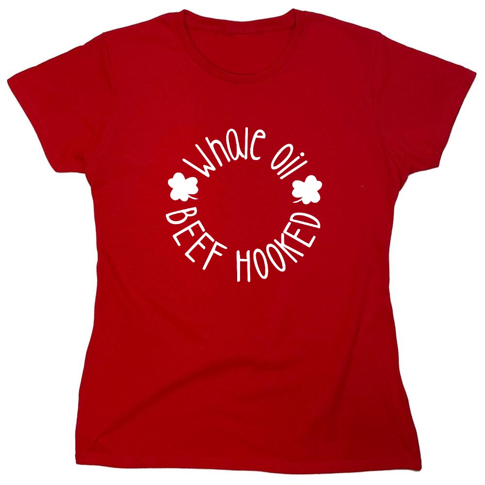 Funny T-Shirts design "Whale Oil Beef Hooked T-Shirt - Womens"