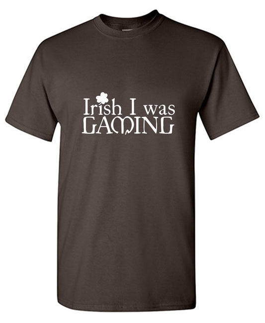 Funny T-Shirts design "Irish I was Gaming T-Shirt"