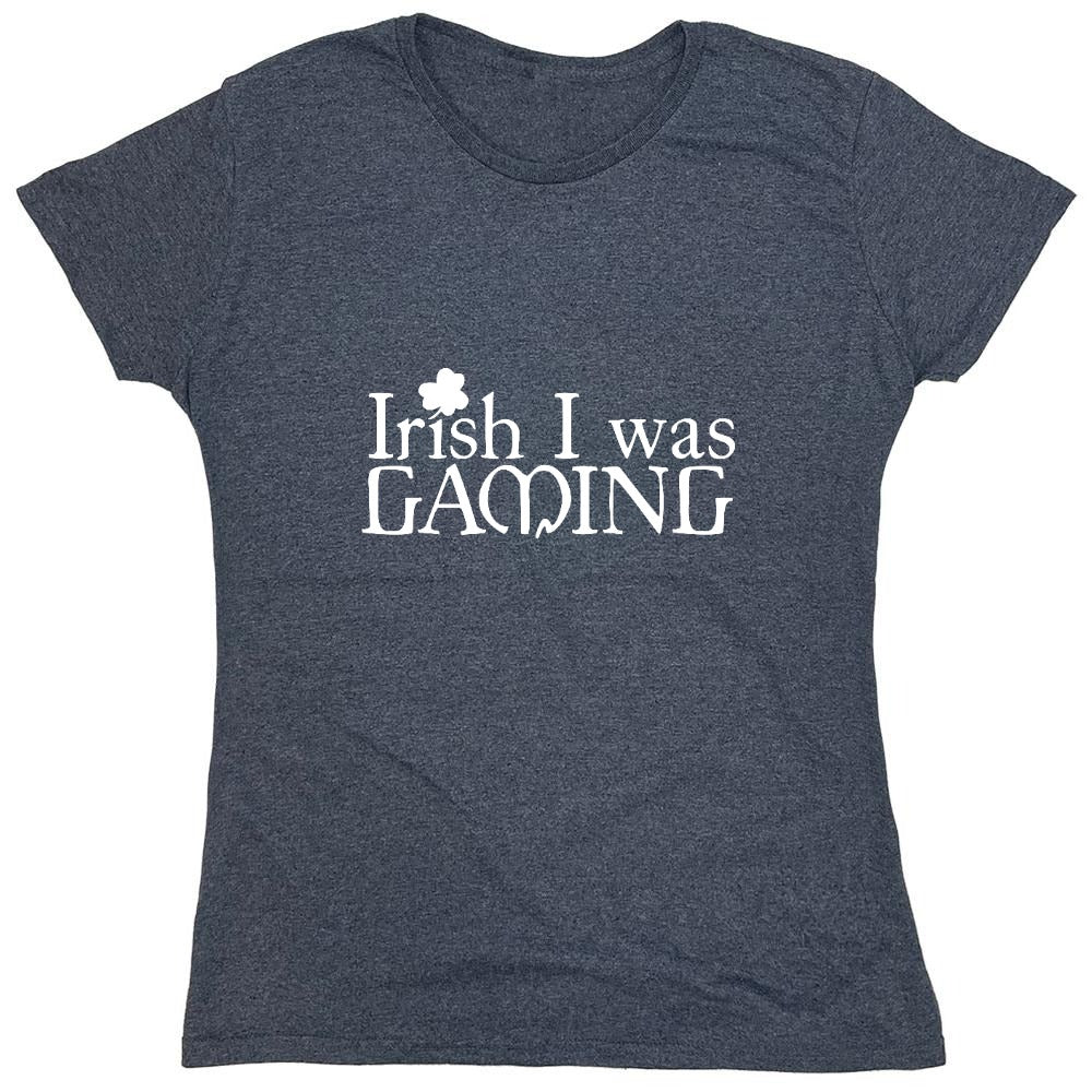 Funny T-Shirts design "Irish I was Gaming T-Shirt - Womens"