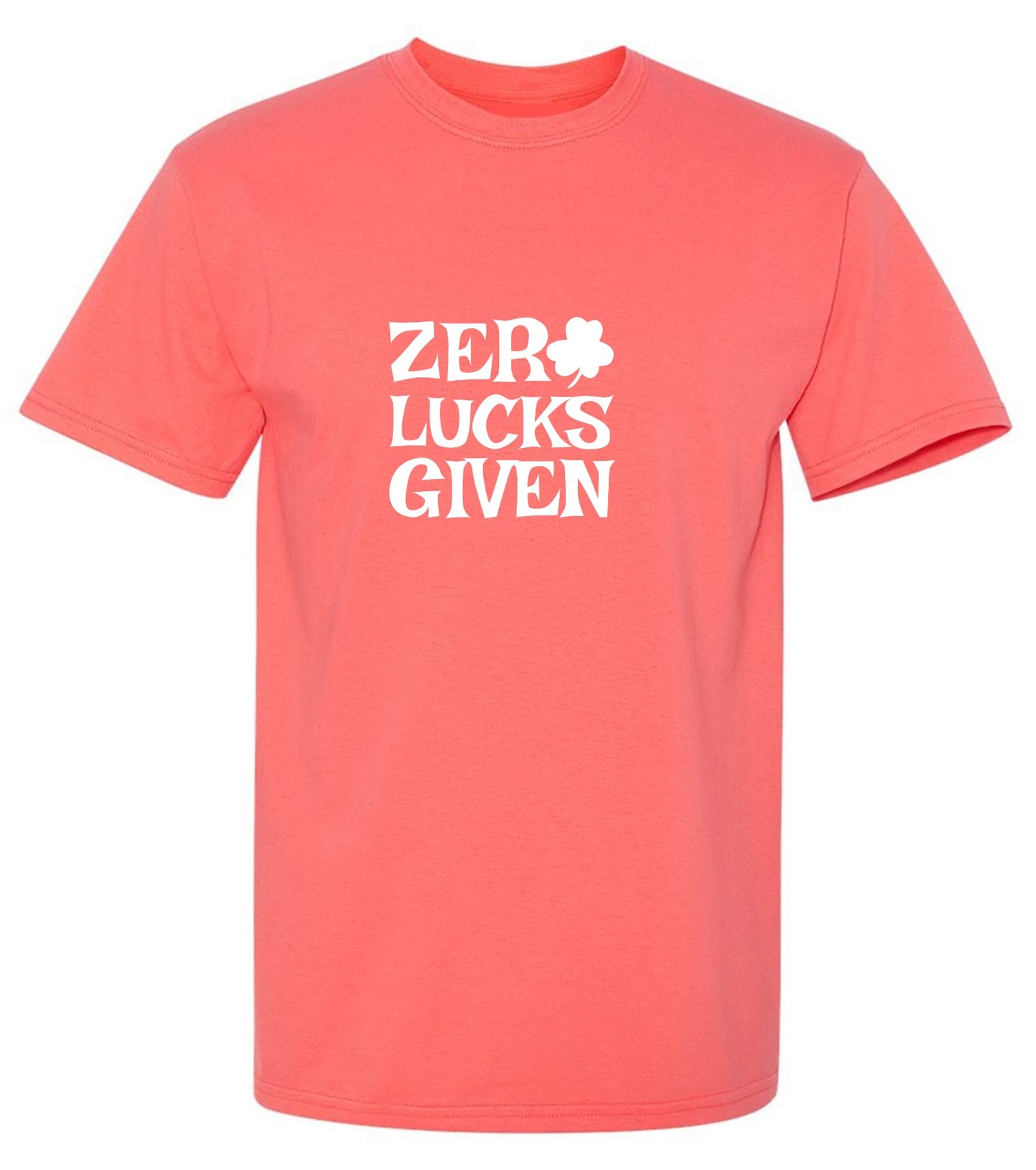 Funny T-Shirts design "Zero Luck Given"