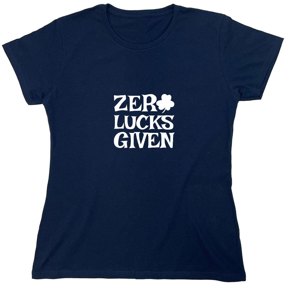 Funny T-Shirts design "Zero Luck Given T-Shirt - Womens"