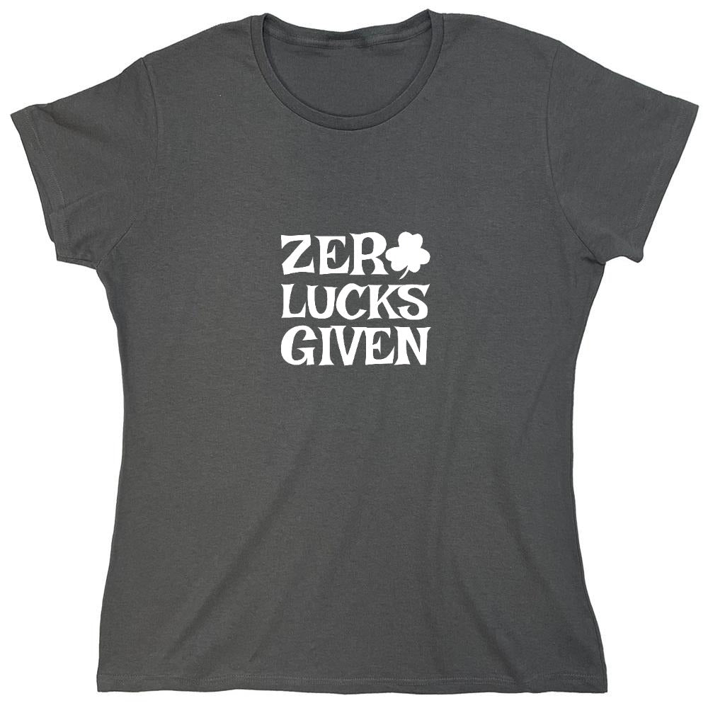 Funny T-Shirts design "Zero Luck Given T-Shirt - Womens"