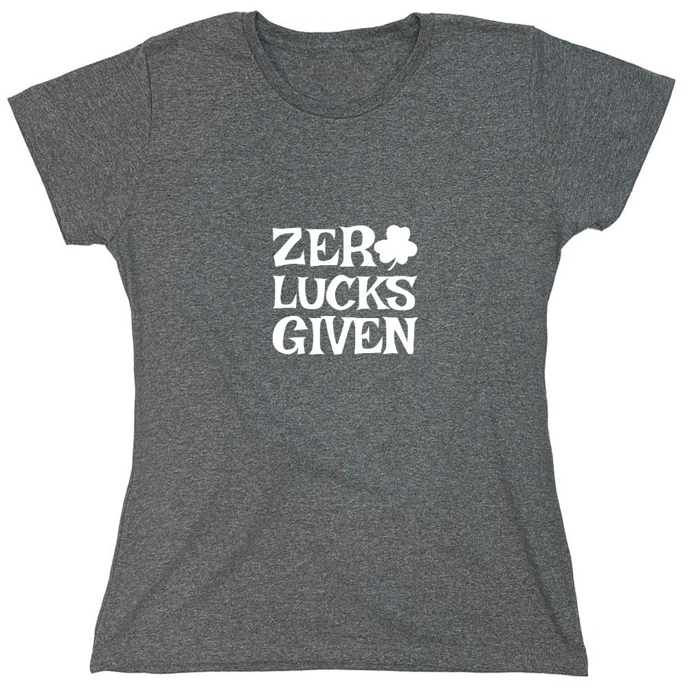Funny T-Shirts design "Zero Luck Given T-Shirt - Womens"