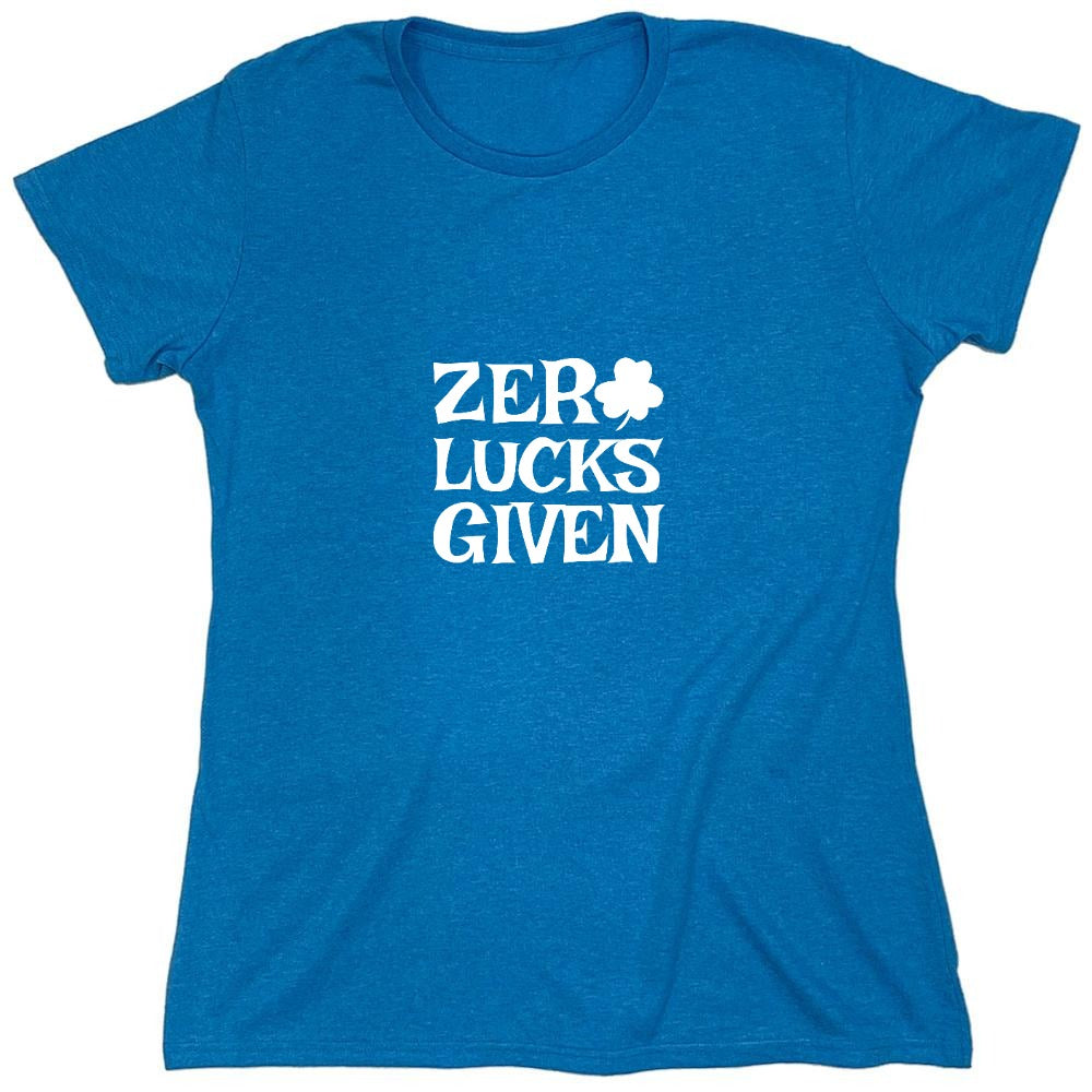 Funny T-Shirts design "Zero Luck Given T-Shirt - Womens"