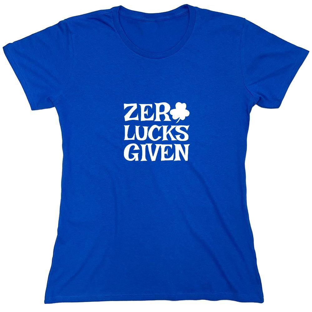 Funny T-Shirts design "Zero Luck Given T-Shirt - Womens"