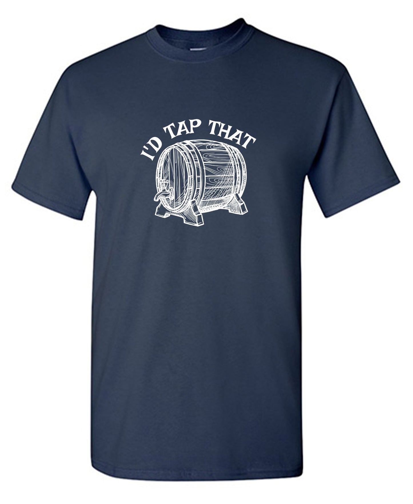 Funny T-Shirts design "I'd Tap That T-Shirt"