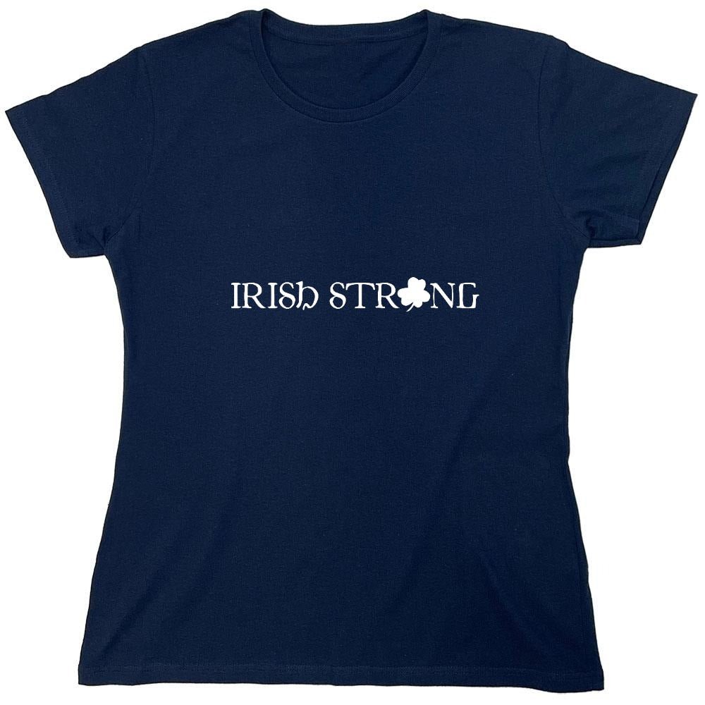 Funny T-Shirts design "Irish Strong T-Shirt - Womens"