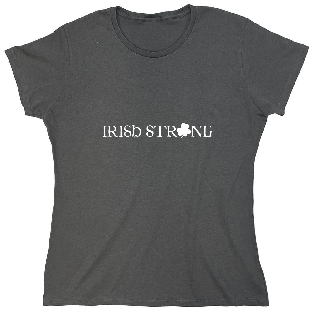 Funny T-Shirts design "Irish Strong T-Shirt - Womens"