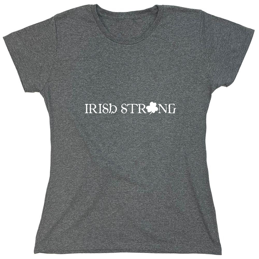 Funny T-Shirts design "Irish Strong T-Shirt - Womens"